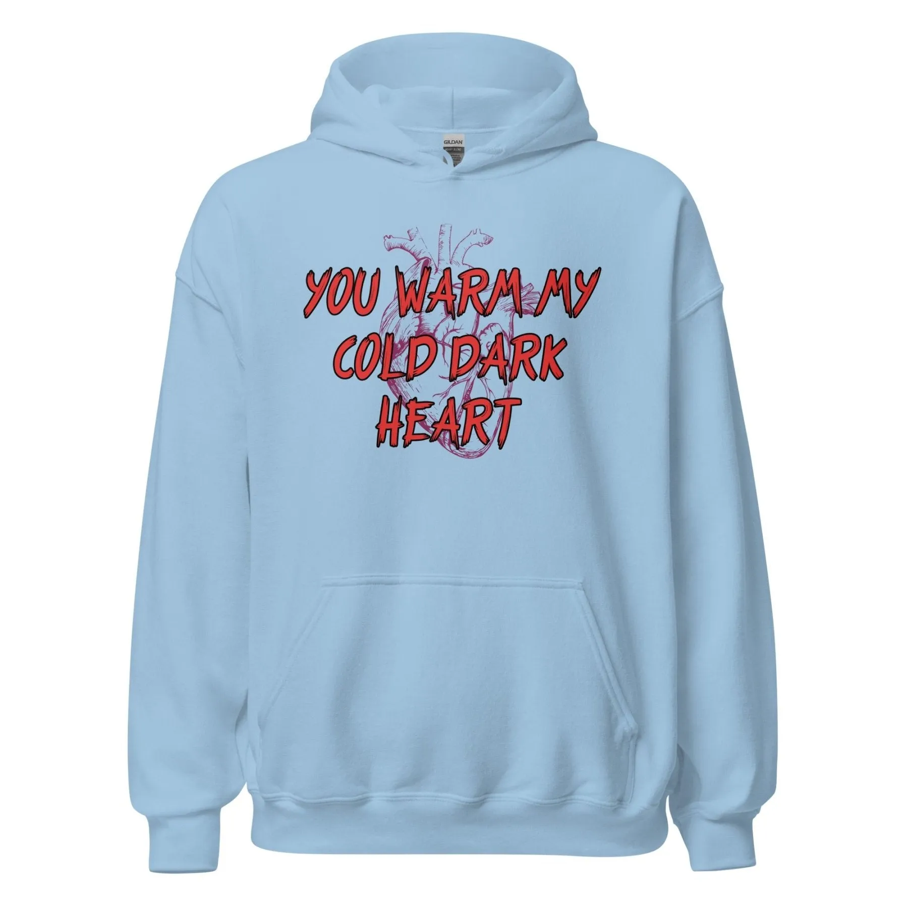 You Warm My Cold Dark Heart Hoodie
